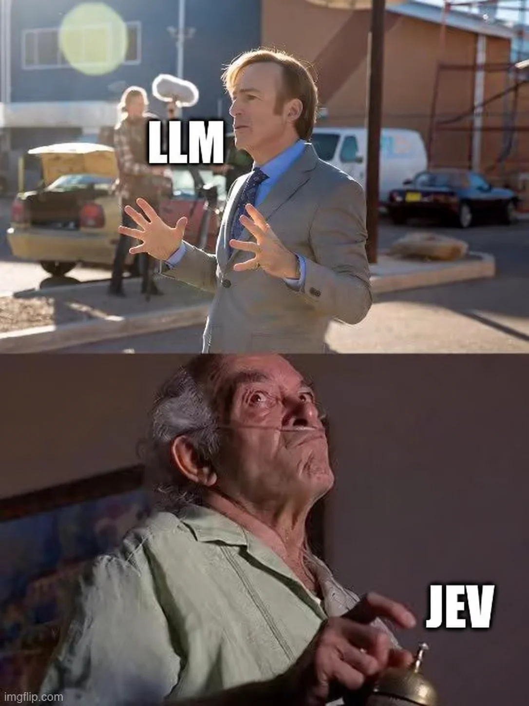 A two-panel meme showing Saul Goodman speaking, labeled LLM, and Hector Salamanca using a bell, labeled JEV.